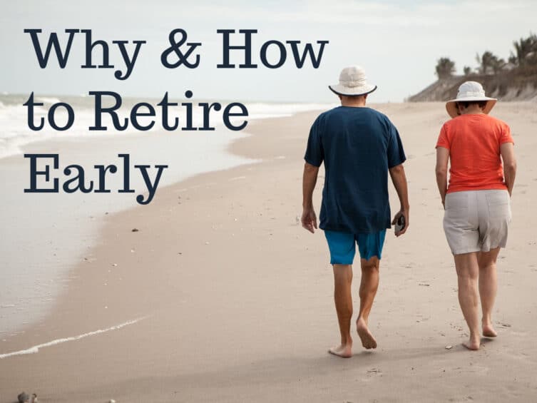 Why & How to Retire Early